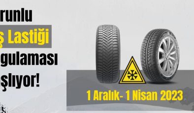 1 ARALIK’TA ZORUNLU KIŞ LASTİĞİ UYGULAMASI