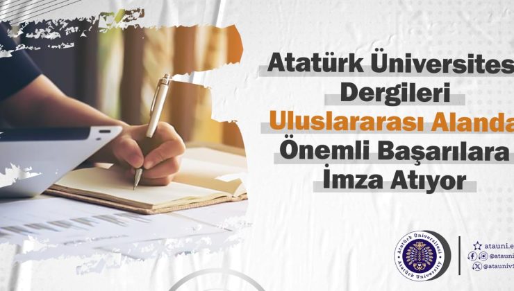Atatürk Üniversitesi Dergileri Uluslararası Alanda Önemli Başarılara İmza Atıyor
