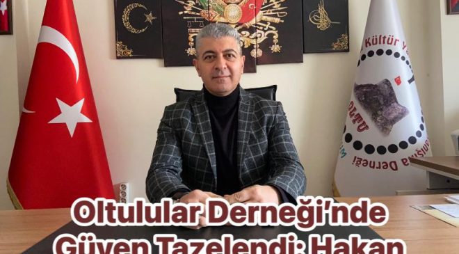 Oltulular Derneği’nde Hakan Demir Yeniden Başkan Seçildi